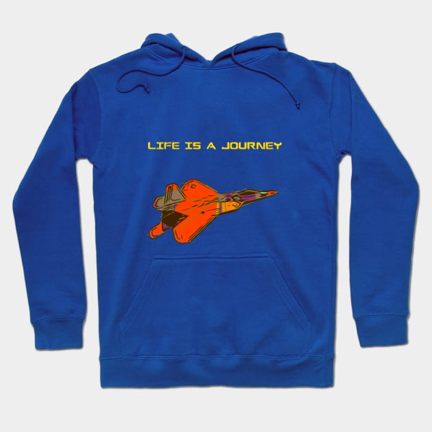 Fighter Jet - Life us a journey Hoodie by FasBytes